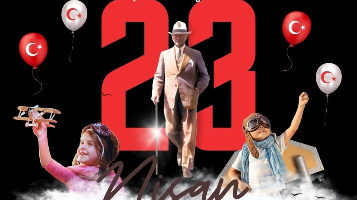 23 NİSAN ULUSAL EGEMENLİK VE ÇOCUK BAYRAMININ 105.YILI OKULUMUZDA BÜYÜK BİR COŞKU VE HEYECANLA KUTLANDI.